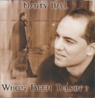 Marty Hall: Who's Been Talkin'? - CD