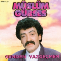 Müslüm Gürses: Senden Vazgeçmem - Plak