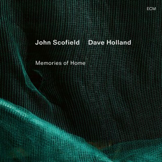 John Scofield, Dave Holland: Memories Of Home - Plak