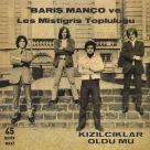 Barış Manço, Les Mistigris: Kızılcıklar Oldu mu - Single Plak Foto #1
