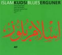 Kudsi Ergüner: Islam Blues - CD