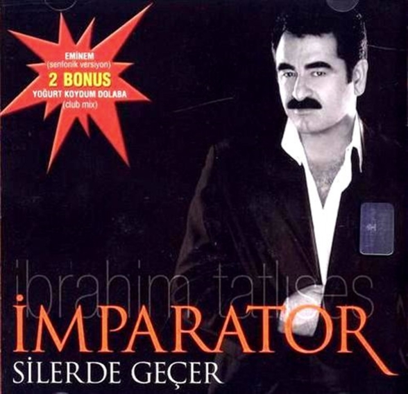 İbrahim Tatlıses: İmparator Silerde Geçer - CD Foto #1