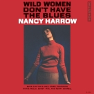 Nancy Harrow: Wild Women Don't Have The Blues - Plak Foto #1