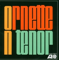 Ornette Coleman: Ornette on Tenor - Plak