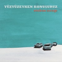 Yüzyüzeyken Konuşuruz: Otoban Sıcağı - Plak