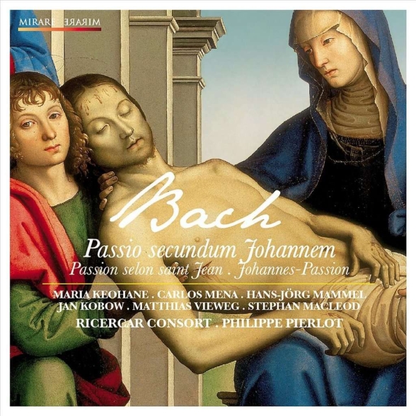 Hans Jörg Mammel, Matthias Vieweg, Maria Keohane, Carlos Mena, Jan Kobow, Stephan MacLeod, Philippe Pierlot, Ricercar Consort: J.S. Bach: Johannes Passion - CD Foto #1