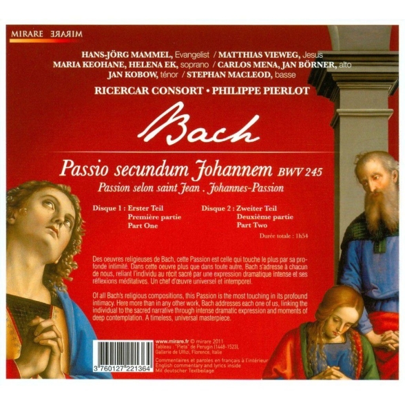 Hans Jörg Mammel, Matthias Vieweg, Maria Keohane, Carlos Mena, Jan Kobow, Stephan MacLeod, Philippe Pierlot, Ricercar Consort: J.S. Bach: Johannes Passion - CD Foto #2