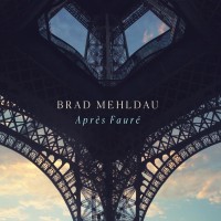 Brad Mehldau: Après Fauré - CD