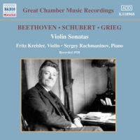 Beethoven / Schubert / Grieg: Violin Sonatas (Kreisler / Rachmaninov) (1928) - CD