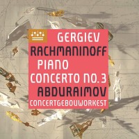 Behzod Abduraimov, Concertgebouw Orchestra Amsterdam, Valery Gergiev: Rachmaninoff:Piano Concerto No 3 - CD