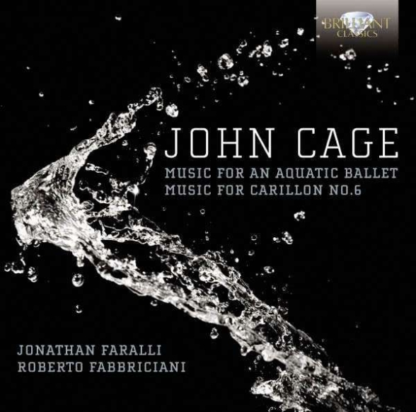 Roberto Fabbriciani, Jonathan Faralli: Cage: Music for an aquatic Ballet, Music for Carrilon No. 6 - CD Foto #1