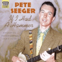 Seeger, Pete: If I Had A Hammer (1944-1950) - CD