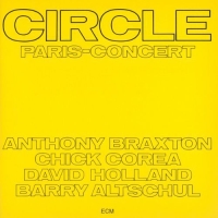 Circle, Anthony Braxton, Chick Corea, David Holland: Paris Concert - CD