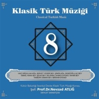 Nevzat Atlığ, Kültür Bakanlığı Devlet Klasik Türk Müziği Korosu: Klasik Türk Müziği 8 - CD