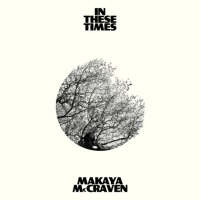 Makaya McCraven: In These Times - Plak