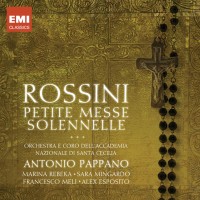 Antonio Pappano, Coro e Orchestra dell'Accademia Nazionale di Santa Cecilia, Marina Rebeka, Sara Mingardo, Francesco Meli, Alex Esposito: Rossini: Petite Messe Solennelle - CD