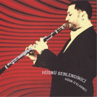 Hüsnü Şenlendirici: Hüsn-ü Klarnet - Plak