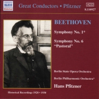 Berlin State Opera Orchestra: Beethoven: Symphonies Nos. 1 and 6 (Pfitzner) (1928-1930) - CD