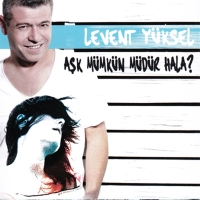 Levent Yüksel: Aşk Mümkün Müdür Hala? - CD