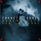 Francis Cabrel: Samedi Soir Sur La Terre (White Vinyl) - Plak Foto #1