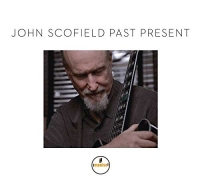 John Scofield: Past Present - CD
