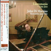 John Di Martino: Lisztmania - Liszt Jazz (Jewelcase) - CD