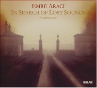 Emre Aracı: In Search of Lost Sounds Symphony - CD