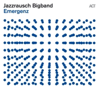 Jazzrausch Bigband: Emergenz - Plak