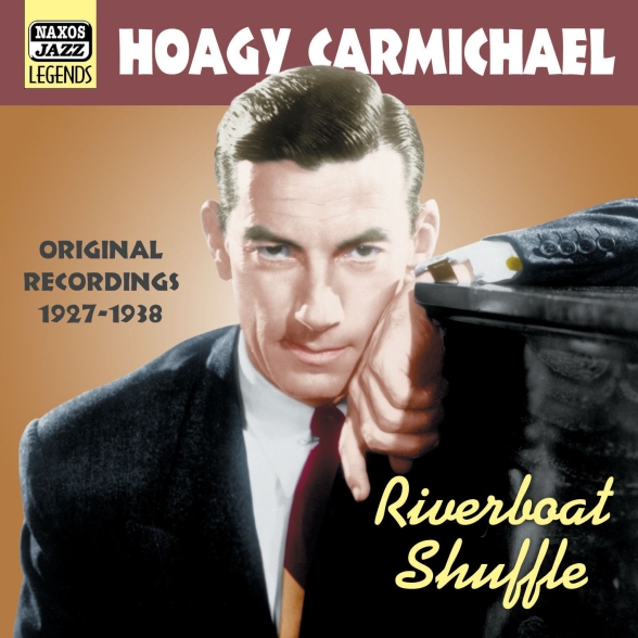 Carmichael, Hoagy: Riverboat Shuffle (1927-1938) - CD Foto #1