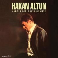 Hakan Altun: Yaralı Bir Aşkın Öyküsü - Plak