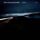 Pierre Favre Ensemble: Fleuve - CD Foto #1