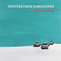 Yüzyüzeyken Konuşuruz: Otoban Sıcağı - CD