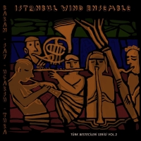 İstanbul Wind Ensemble: Türk Bestecileri Serisi Vol. 2 - CD