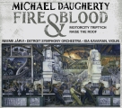 Neeme Järvi: Michael Daugherty: Fire and Blood, MotorCity Triptych & Raise the Roof - CD Foto #1