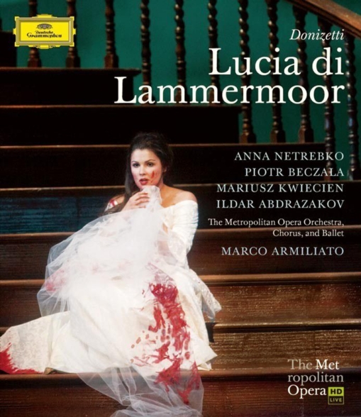 Anna Netrebko, Ildar Abdrazakov, Marco Armiliato, Mariusz Kwiecien, Piotr Beczala, The Metropolitan Opera Orchestra and Chorus: Donizetti: Lucia Di Lammermoor - BluRay Foto #1