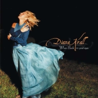 Diana Krall: When I Look in Your Eyes - Plak