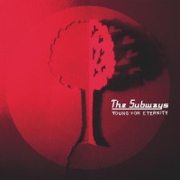 The Subways: Young For Eternity (Limited Edition) (Transparent Red Vinyl) - Plak