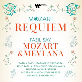 Michael Sanderling, Luzerner Sinfonieorchester, Fatma Said, Marianne Crebassa, Fazıl Say: Mozart, Say: Requiem KV 626, Mozart & Mevlana - CD