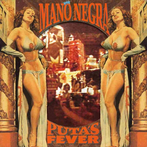 Mano Negra - Puta's Fever (30th Anniversay Edition)