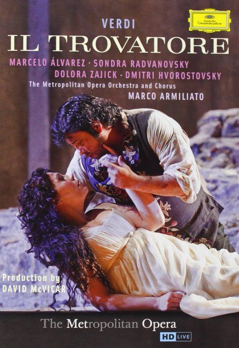Dmitri Hvorostovsky, Dolora Zajick, Marcelo Álvarez, Marco Armiliato, Sondra Radvanovsky, Štefan Kocán, The Metropolitan Opera Orchestra and Chorus: Verdi: Il Trovatore - DVD Foto #1