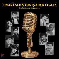Çeşitli Sanatçılar: Eskimeyen Şarkılar Ünlülerle Bir Zamanlar II - Plak