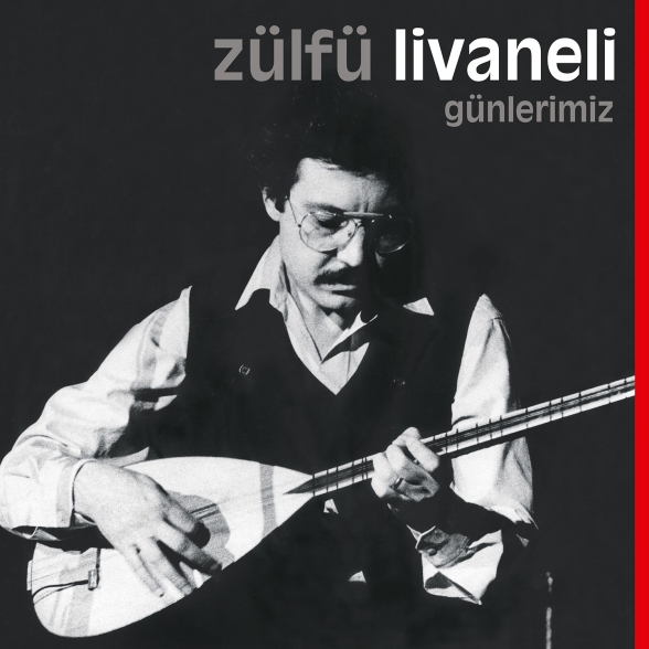 Zülfü Livaneli: Günlerimiz - Plak | Opus3a