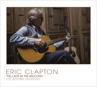Eric Clapton: The Lady In The Balcony: Lockdown Sessions - CD