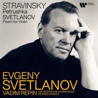 Yevgeni Svetlanov, Orchestre Philharmonique de Radio France, Vadim Repin: Stravinsky: Petrushka / Svetlanov: Poem For Violin - CD