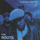 The Roots: Do You Want More? - CD Foto #1