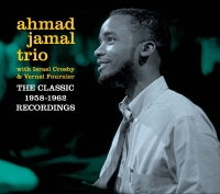 Ahmad Jamal Trio: The Classic 1958-1962 Recordings - CD