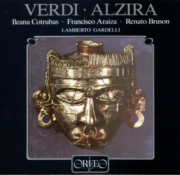 Lamberto Gardelli, Ileana Cotrubas, Francisco Araiza, Renato Bruson, Chor und Symphonieorchester des Bayerischen Rundfunks: Verdi: Alzira - Plak Foto #1