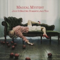 John Di Martino's Romantic Jazz Trio: Magical Mystery  (Double Paper Sleeve Jacket) - CD