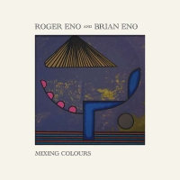 Roger Eno, Brian Eno: Mixing Colours - Plak