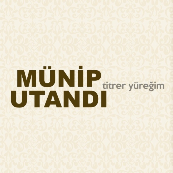 Münip Utandı: Titrer Yüreğim - CD Foto #1